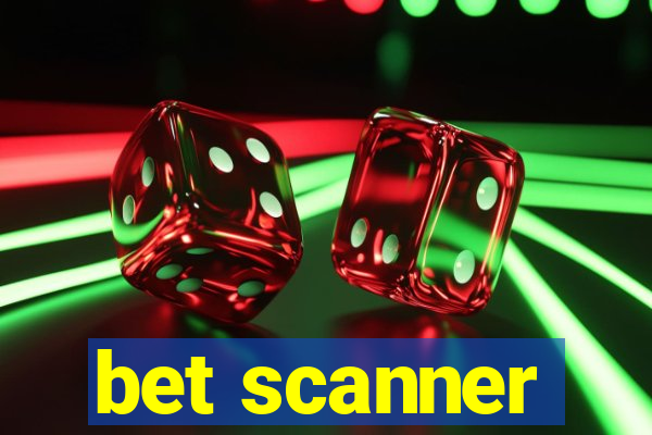 bet scanner